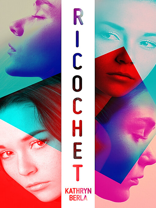 Title details for Ricochet by Kathryn Berla - Available